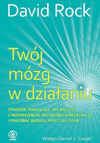 Okładka: David Rock - Twój mózg w działaniu
