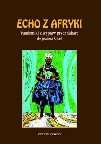 Okładka: Prosper Haller - Echo z Afryki. Pamiętniki z wypraw przez Saharę do jeziora Czad