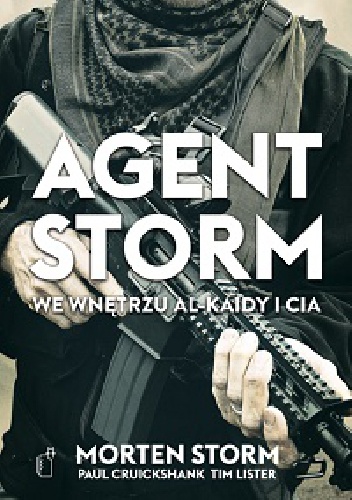 Okładka: Morten Storm - Agent Storm. We wnętrzu Al-Kaidy i CIA
