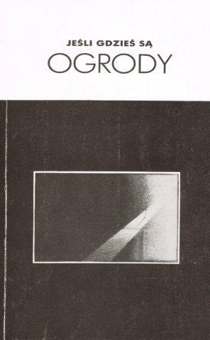 Okładka:  praca zbiorowa - Jeśli gdzieś są ogrody. Antologia poezji "W Drodze"