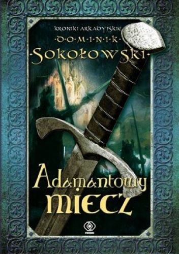 Okładka: Dominik Sokołowski - Adamantowy miecz
