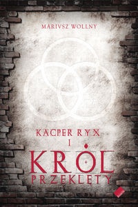 Okładka: Mariusz Wollny - Kacper Ryx i król przeklęty