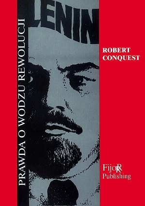 Okładka: Robert Conquest - Lenin. Prawda o wodzu rewolucji