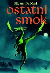 Okładka: Silvana De Mari - Ostatni smok