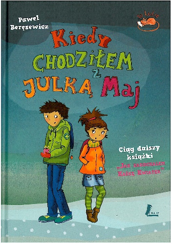 Okładka: Paweł Beręsewicz - Kiedy chodziłem z Julką Maj