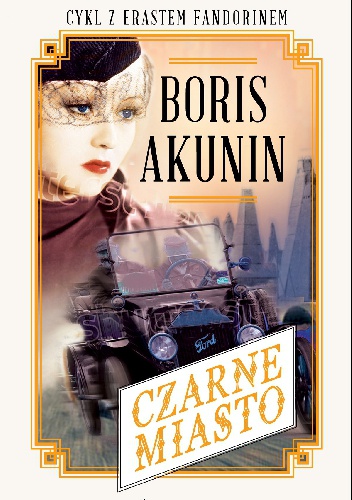 Okładka: Boris Akunin - Czarne miasto