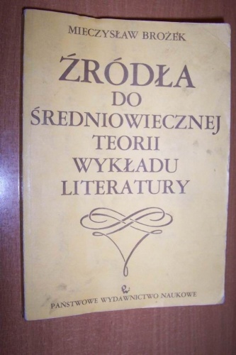 Okładka: Mieczysław Brożek - Źródła do średniowiecznej teorii wykładu literatury