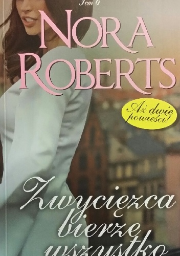 Okładka: Nora Roberts - Zwycięzca bierze wszystko