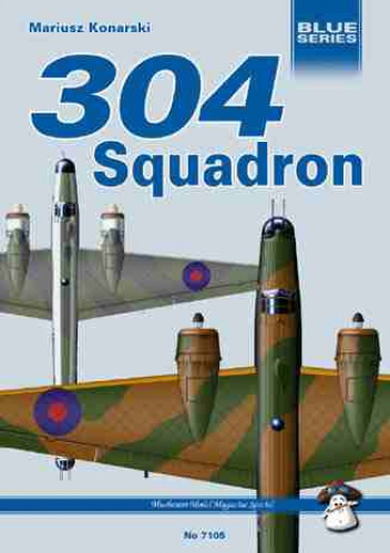 Okładka: Mariusz Konarski - 304 Squadron. Wellingtons against the U-Boats