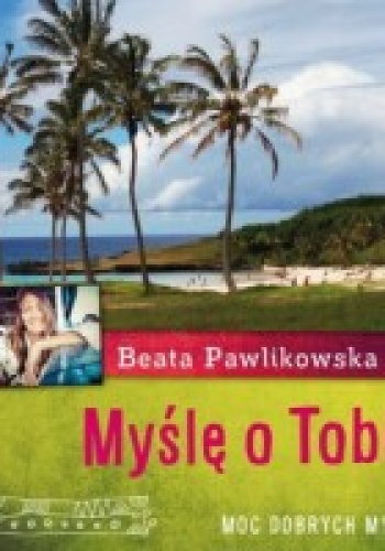 Okładka: Beata Pawlikowska - Myślę o Tobie