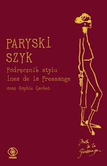Okładka: Inès de La Fressange - Paryski szyk. Podręcznik stylu