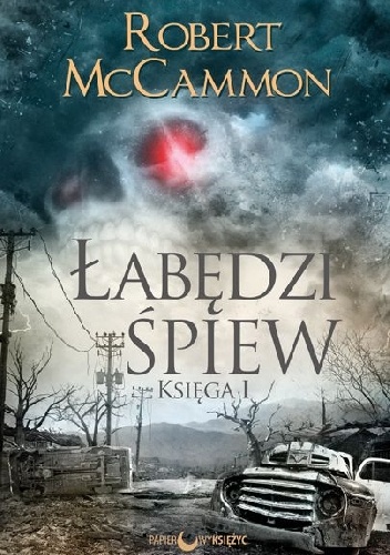 Okładka: Robert McCammon - Łabędzi śpiew. Księga I