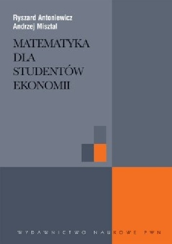 Okładka: Ryszard Antoniewicz - Matematyka dla studentów ekonomii