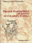 Okładka: Marzena Matla - Pierwsi Przemyślidzi i ich państwo od X do połowy XI wieku