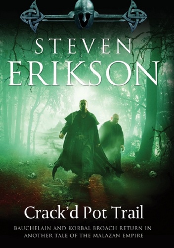 Okładka: Steven Erikson - Crack'd Pot Trail: A Malazan Tale of Bauchelain and Korbal Broach