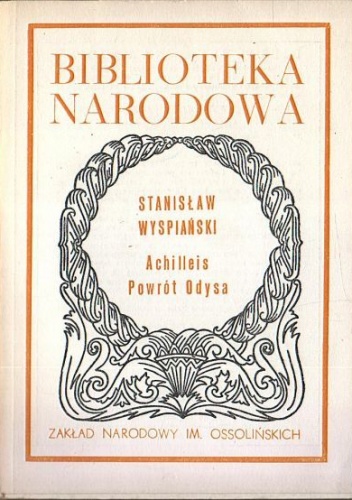 Okładka: Stanisław Wyspiański - Achilleis ; Powrót Odysa