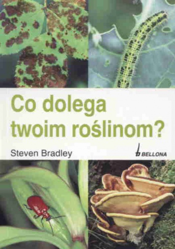 Okładka: Steven Bradley - Co dolega Twoim roślinom?