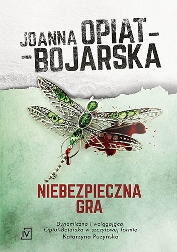 Okładka: Joanna Opiat-Bojarska - Niebezpieczna gra