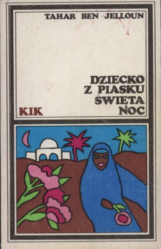 Okładka: Tahar Ben Jelloun - Dziecko z piasku. Święta noc