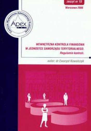 Okładka: Ewaryst Kowalczyk - Wewnętrzna kontrola finansowa w jednostce samorządu terytorialnego 15/2006