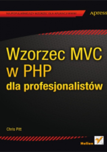 Okładka: Chris Pitt - Wzorzec MVC w PHP dla profesjonalistów