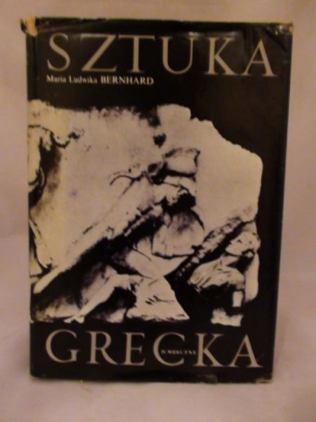 Okładka: Maria Ludwika Bernhard - Sztuka grecka IV wieku p.n.e.