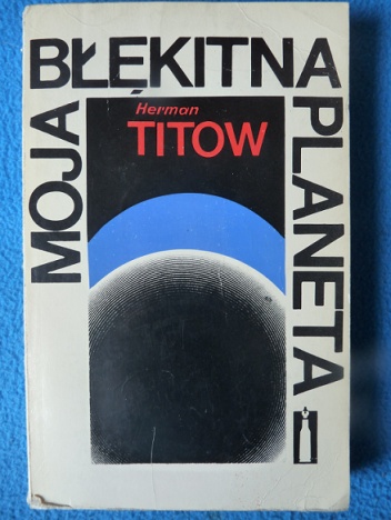Okładka: Herman Titow - Moja błękitna planeta