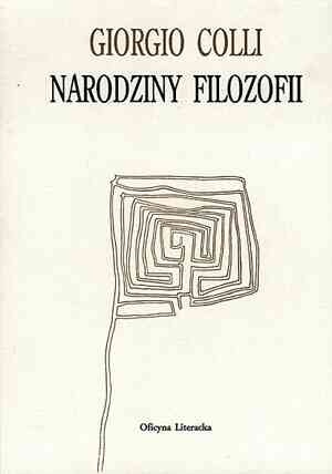 Okładka: Giorgio Colli - Narodziny filozofii