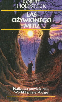 Okładka: Robert Holdstock - Las ożywionego mitu