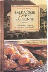 Okładka: Iliana Genew-Puhalewa - Bałkańskie Zapiski Kuchenne. Książka 1. Kuchnia jarska Bułgarów w przepisach i komentarzach