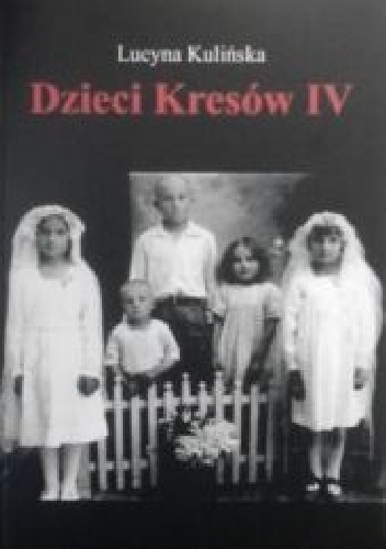 Okładka: Lucyna Kulińska - Dzieci Kresów