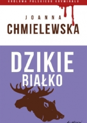 Okładka: Joanna Chmielewska - Dzikie białko