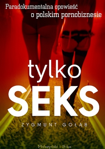 Okładka: Zygmunt Gołąb - Tylko seks