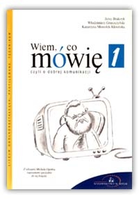 Okładka: Jerzy Bralczyk - Wiem, co mówię czyli o dobrej komunikacji