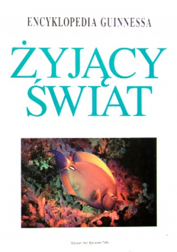 Okładka:  praca zbiorowa - Żyjący świat. Encyklopedia Guinnessa