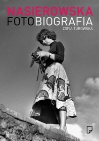 Okładka: Zofia Turowska - Nasierowska. Fotobiografia