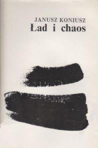 Okładka: Janusz Koniusz - Ład i chaos
