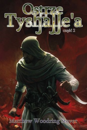 Okładka: Matthew Woodring Stover - Ostrze Tyshalle'a, część 2