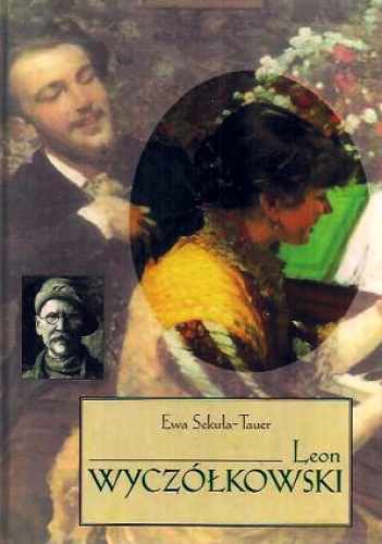 Okładka: Ewa Sekuła-Tauer - Leon Wyczółkowski