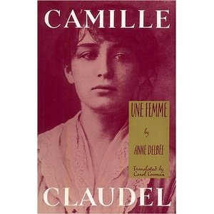 Okładka: Anne Delbée - Kobieta: Camille Claudel