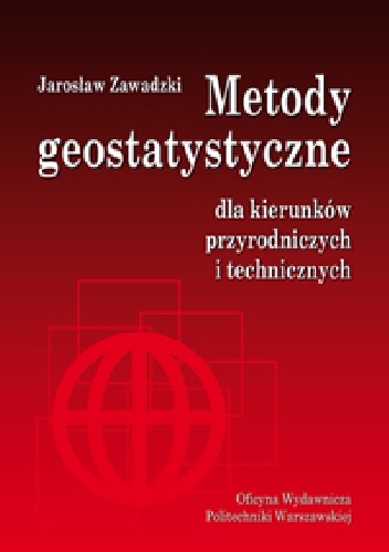 Okładka: Jarosław Zawadzki - Metody geostatystyczne dla kierunków przyrodniczych i technicznych
