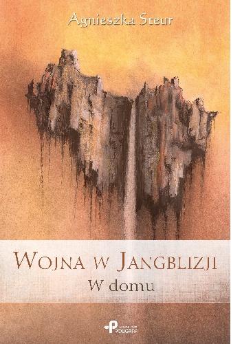 Okładka: Agnieszka Steur - Wojna w Jangblizji. W domu