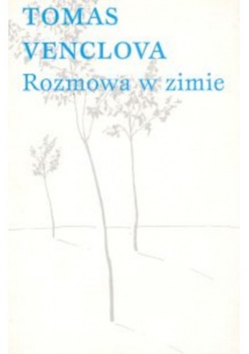 Okładka: Tomas Venclova - Rozmowa w zimie