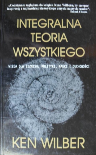 Okładka: Ken Wilber - Integralna teoria wszystkiego