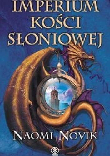 Okładka: Naomi Novik - Imperium Kości Słoniowej