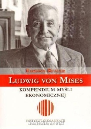 Okładka: Jeff Butler - Ludwig von Mises – kompendium myśli ekonomicznej