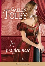 Okładka: Gaelen Foley - Jej przyjemność