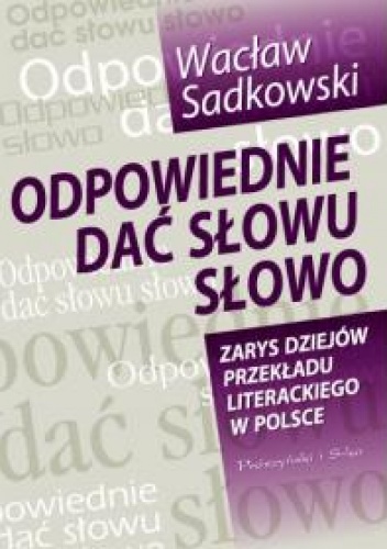 Okładka: Wacław Sadkowski - Odpowiednie dać słowu słowo