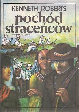Okładka: Kenneth Roberts - Pochód straceńców