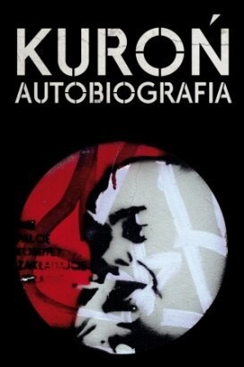 Okładka: Jacek Kuroń - Kuroń. Autobiografia